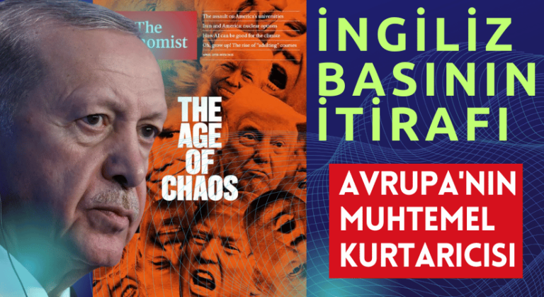 İngiliz Basını İtiraf Etti: Erdoğan Avrupa’nın Umudu Olabilir