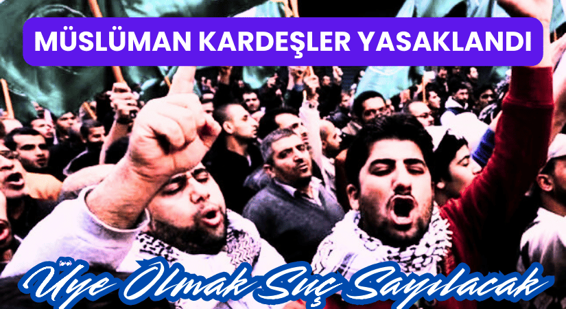 Müslüman Kardeşler Yasaklandı