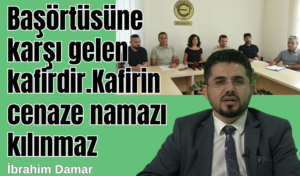 Başörtüsüne Karşı Gelen Kafirdir. Kafirin Cenaze Namazı Kılınmaz