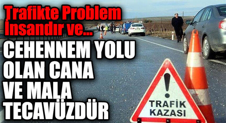 CEHENNEM YOLU OLAN CANA VE MALA TECAVÜZDÜR