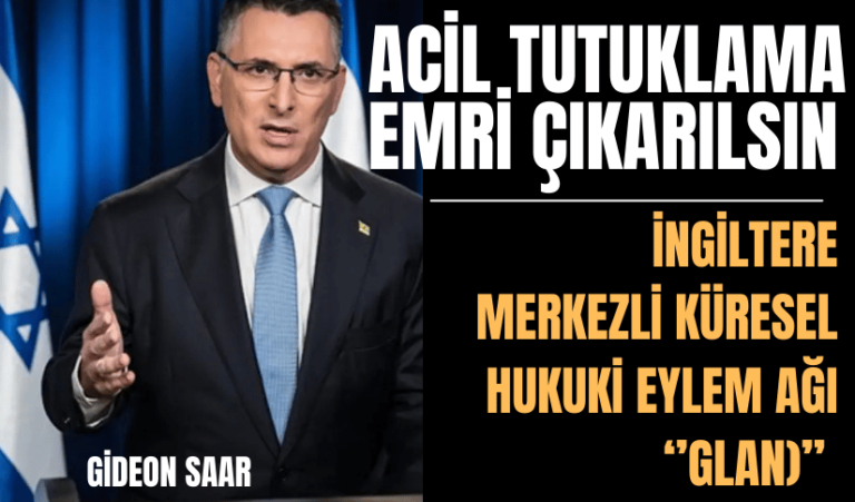 İsrailli Bakan Gideon Saar İçin Londra’da Hukuki Süreç Başlatıldı