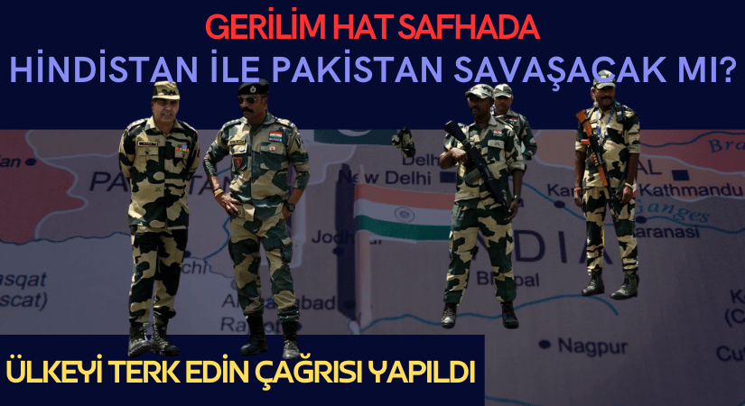 Hindistan ile Pakistan Savaşacak mı?