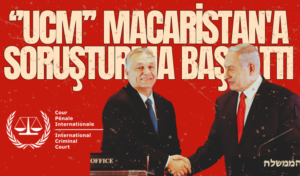 UCM MACARİSTAN’A SORUŞTURMA BAŞLATTI