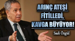 Arınç Ateşi Fitilledi, Kavga Büyüyor!