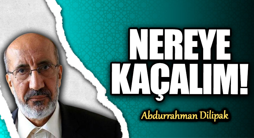 NEREYE KAÇALIM! 