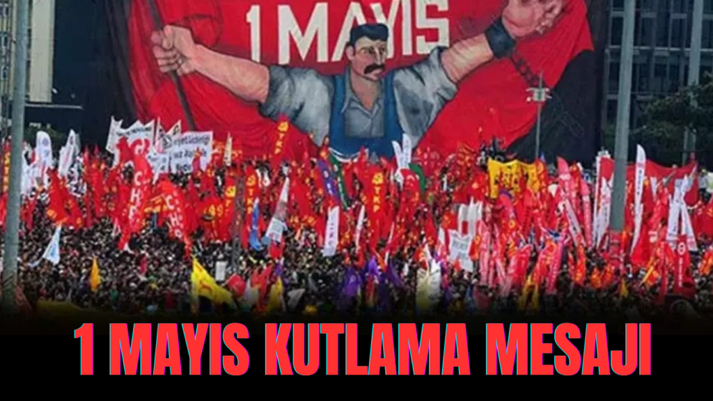 1 MAYIS KUTLAMA MESAJI