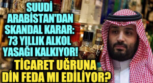 Suudi Arabistan’dan Skandal Karar: 73 Yıllık Alkol Yasağı Kalkıyor!