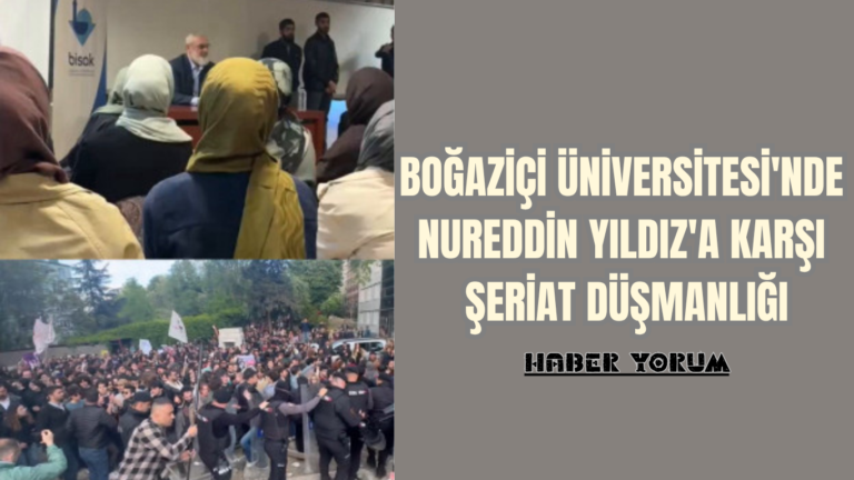Boğaziçi Üniversitesi’nde Nureddin Yıldız’a Karşı Şeriat Düşmanlığı