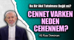 CENNET VARKEN NEDEN CEHENNEM?