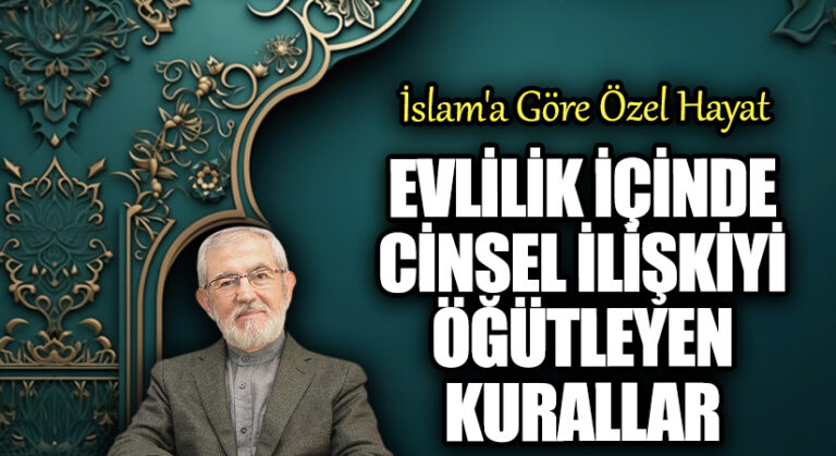 Evlilik İçinde Cinsel İlişkiyi Öğütleyen Kurallar