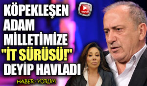 KÖPEKLEŞEN ADAM MİLLETİMİZE ”İT SÜRÜ” DEYİP HAVLADI