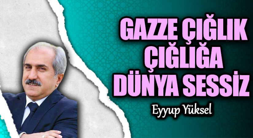 GAZZE ÇIĞLIK ÇIĞLIĞA DÜNYA SESSİZ