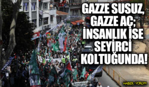 Gazze Susuz, Gazze Aç; İnsanlık İse Seyirci Koltuğunda!