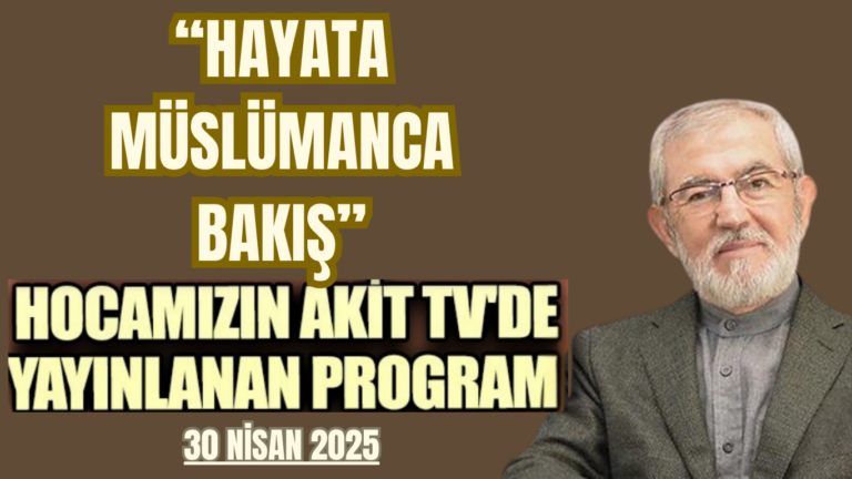 HAYATA MÜSLÜMANCA BAKIŞ