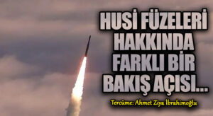 Husi Füzeleri Hakkında Farklı Bir Bakış Açısı ..