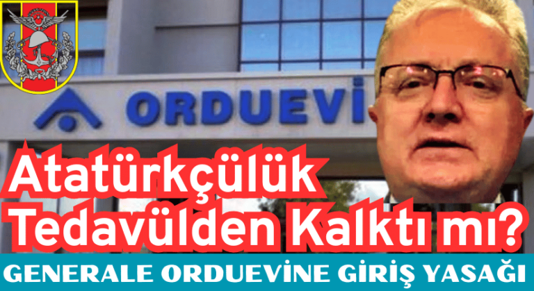 GENERALE ORDUEVİNE GİRİŞ YASAĞI