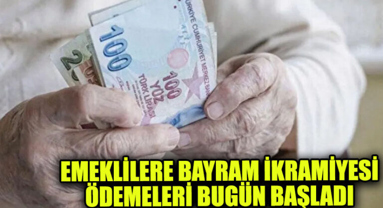 Emeklilere Bayram İkramiyesi Ödemeleri Bugün Başladı