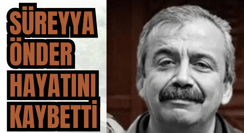 Sırrı Süreyya Önder hayatını kaybetti