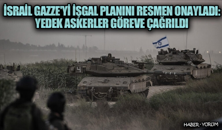 İsrail Gazze’yi İşgal Planını Resmen Onayladı: Yedek Askerler Göreve Çağrıldı