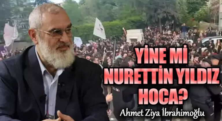 Yine mi Nurettin Yıldız Hoca?