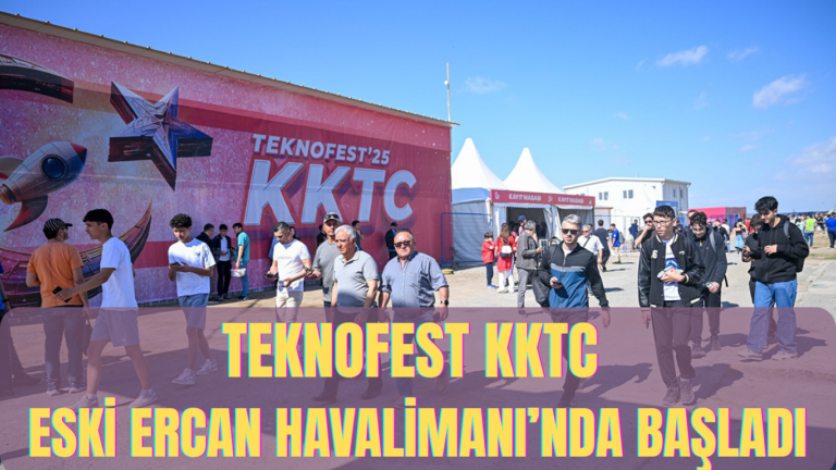 TEKNOFEST KKTC Eski Ercan Havalimanı’nda Başladı