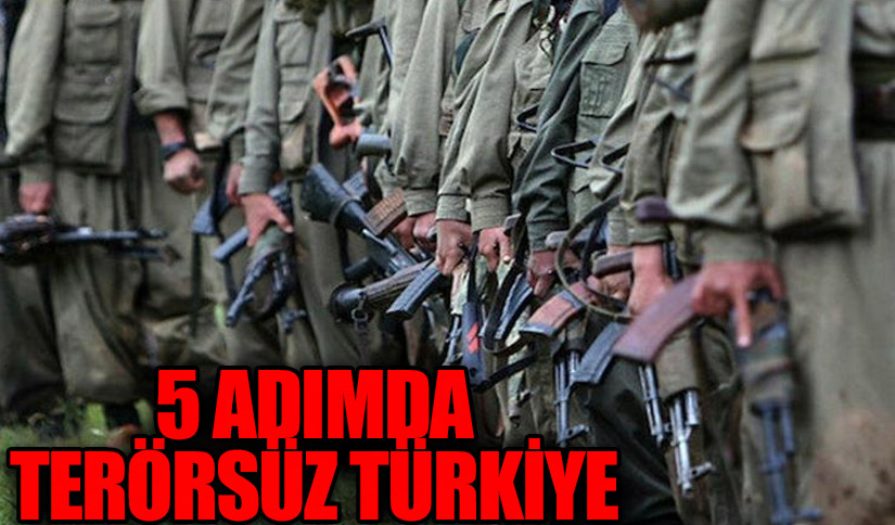 Terörsüz Türkiye İçin Tarihi Adımlar: Beş Aşamalı Proje Hayata Geçiyor