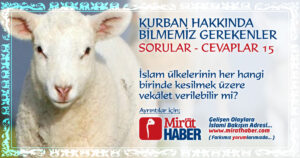 İslam Ülkelerinin Her Hangi Birinde Kesilmek Üzere Vekalet Verilebilir mi?