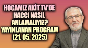 YÜCELİĞE ÇAĞRI: HAC VE UMRE