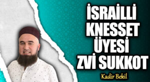 İSRAİLLİ KNESSET ÜYESİ ZVİ SUKKOT