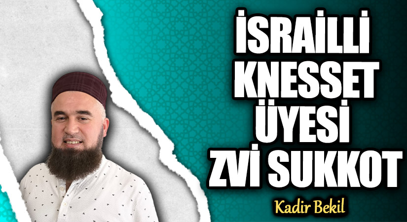 İSRAİLLİ KNESSET ÜYESİ ZVİ SUKKOT
