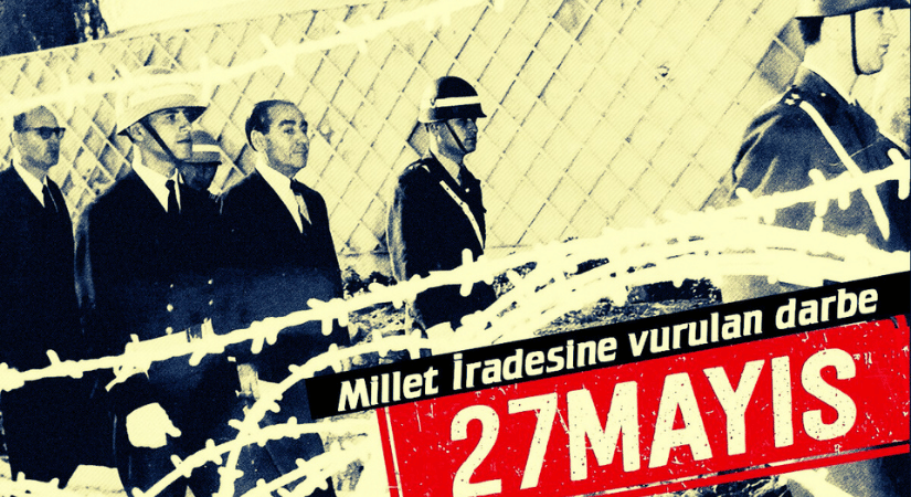 27 MAYISTA NE OLMUŞTU