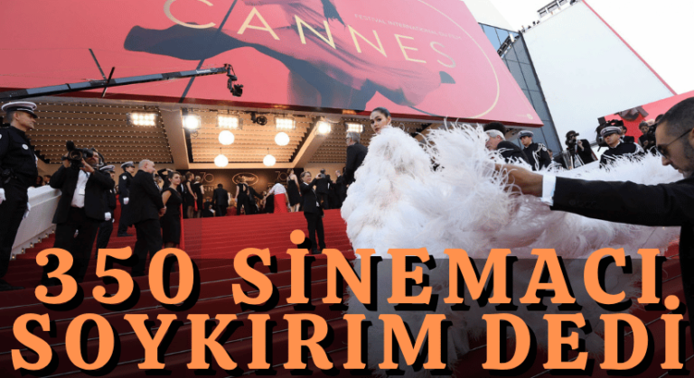 Cannes’da: 350’den Fazla Sanatçı İsrail’in Saldırılarını Soykırım Olarak Niteledi