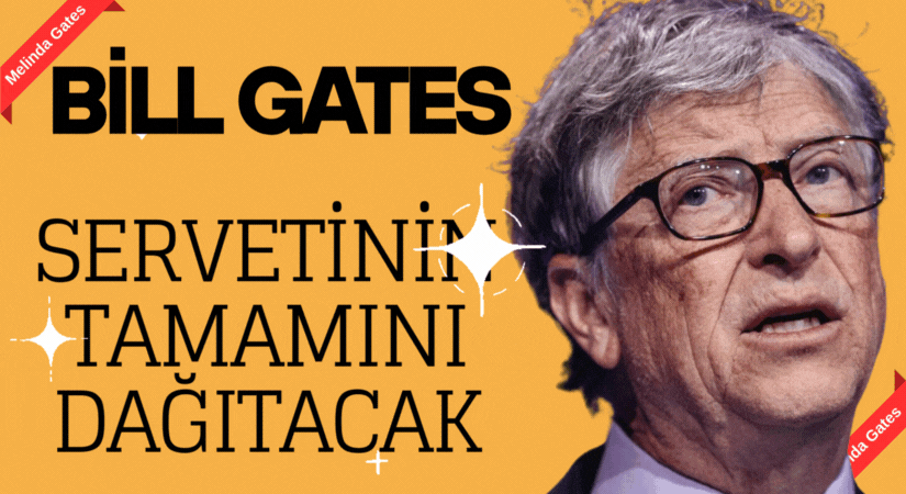 Milyarder iş insanı Bill Gates, servetinin tamamını hayır işlerine bağışlayacağını duyurdu