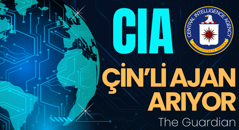 CIA’den Çinli Ajan Arayışı
