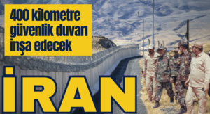 İran,400 Kilometrelik Güvenlik Duvarı İnşa Edecek