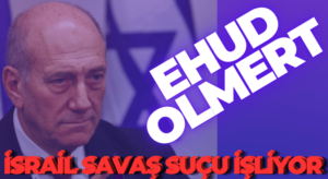 Ehud Olmert, İsrail savaş suçu işliyor