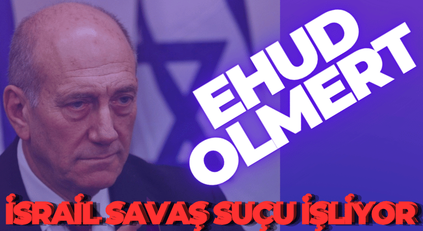 Ehud Olmert, İsrail savaş suçu işliyor