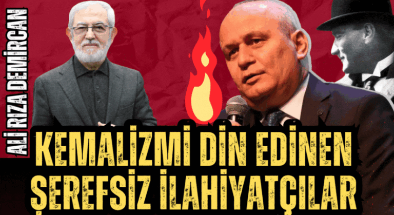 KEMALİZMİ DİN EDİNEN ŞEREFSİZ İLAHİYATÇILAR