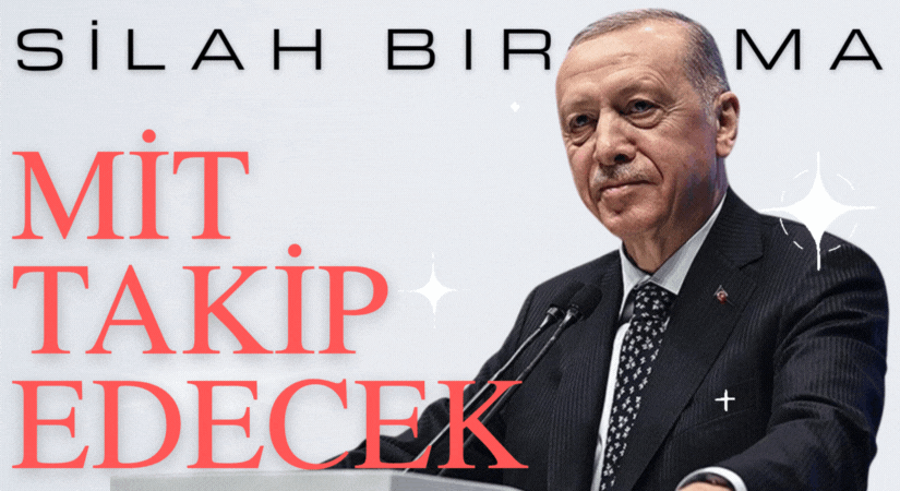 Silah Bırakma Sürecinin Takibini MİT Yapacaktır