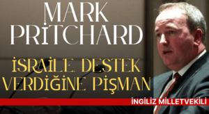 İngiliz Milletvekili : İsrail’e verdiği desteğe pişman