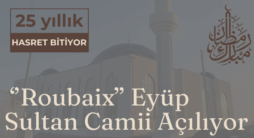 Fransa’da 25 Yıllık Mücadelenin Ardından: Roubaix Camii Açılıyor