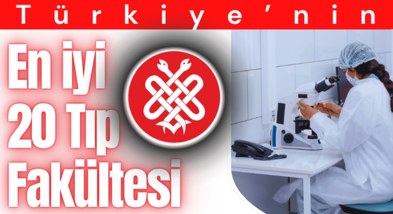 Türkiye’nin En İyi Tıp Fakülteleri Açıklandı!