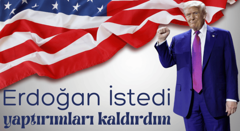 Trump: Yaptırımları Erdoğan’ın Talebi Üzerine Kaldırdım