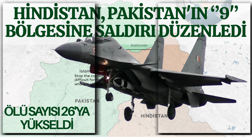 Hindistan’ın Füze Saldırıları Sonrası: Ölü Sayısı 26’ya Yükseldi