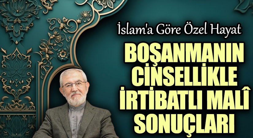 Boşanmanın Cinsellikle İrtibatlı Malî Sonuçları