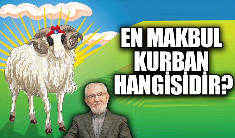 EN MAKBUL KURBAN HANGİSİDİR?