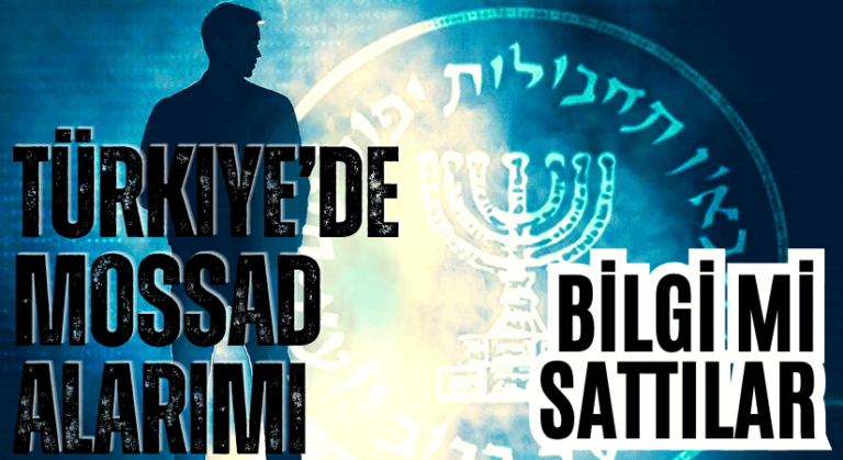Türkiye’de, Şok Eden MOSSAD Soruşturması