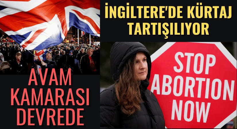 İngiltere’de Kürtaj Yasağı Kalkıyor