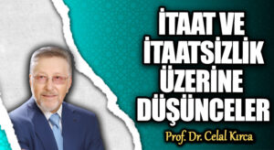 İTAAT VE İTAATSİZLİK ÜZERİNE DÜŞÜNCELER