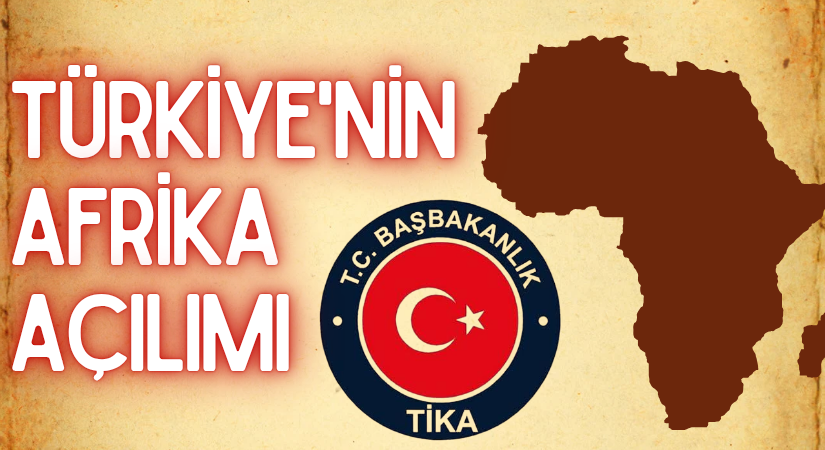 Türkiye’nin Afrika Açılımı